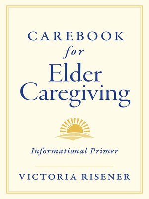 cover image of Carebook for Elder Caregiving: Informational Primer